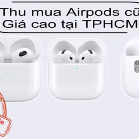 thu-mua-airpods-cu-tphcm