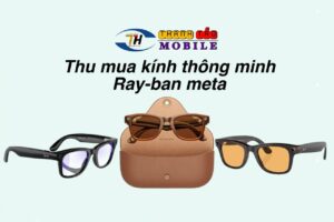 thu-mua-kinh-thong-minh-rayban