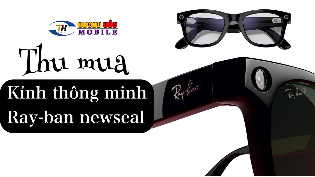 thu-mua-kinh-thong-minh-rayban-meta-cu